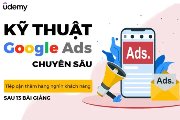 Kỹ thuật Google Adwords Chuyên Sâu – Mai Xuân Đạt