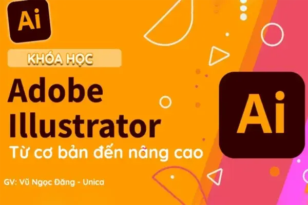 Học Illustrator Từ Căn Bản Đến Nâng Cao – GV. Vũ Ngọc Đăng