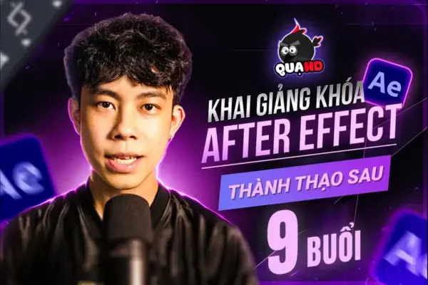 Khóa Học After Effect Cho Người Mới Bắt Đầu – Quạ HD