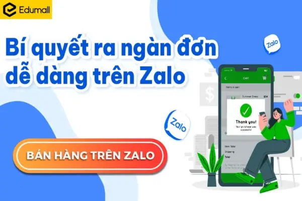 Bí Quyết Ra Ngàn Đơn Dễ Dàng Khi Kinh Doanh Trên Zalo