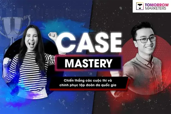 Khóa Học Case Mastery Cùng Tomorrow Marketers
