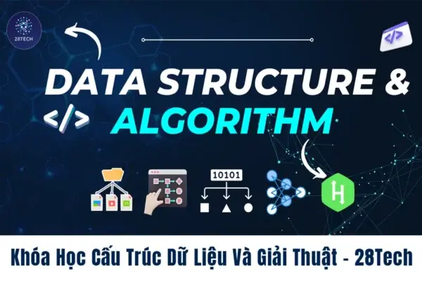 Khóa Học Cấu Trúc Dữ Liệu Và Giải Thuật – 28Tech