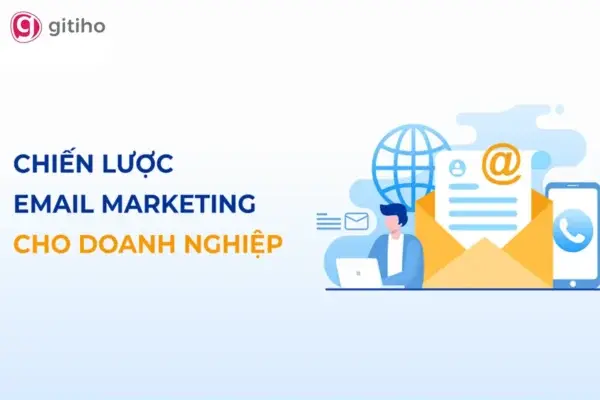 Xây Dựng Chiến Lược Email Marketing A-Z: Bí Quyết Tăng Trưởng Bền Vững