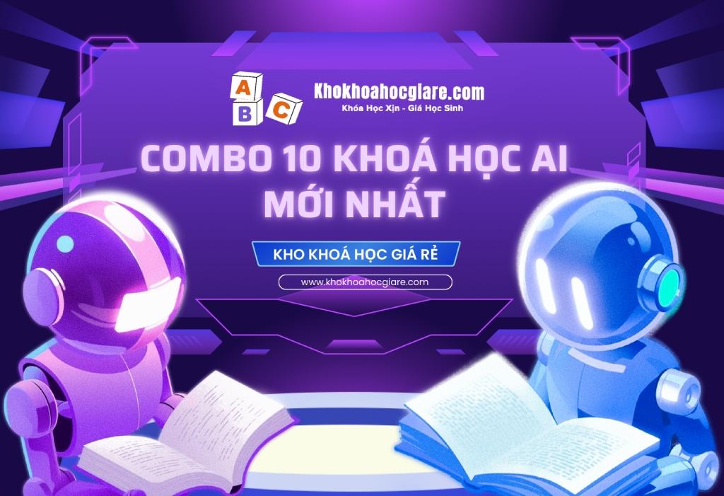 Combo 10 Khoá học AI mới nhất