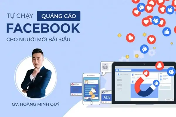 Khóa Học Hướng Dẫn Chạy Quảng Cáo Facebook Cho Người Mới