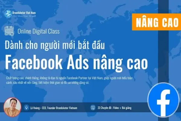 Khóa Học Facebook Ads Nâng Cao – Brandsketer Việt Nam