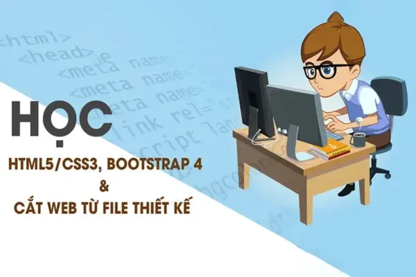 Học HTML5/CSS3, Bootstrap 4 Và Học Cắt Web Từ File Thiết Kế