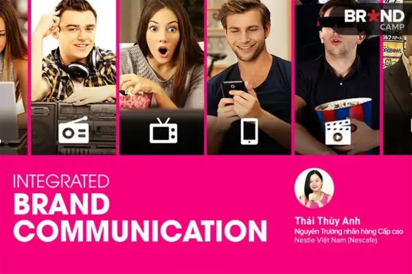 Truyền Thông Thương Hiệu Tổng Lực: Integrated Brand Communication – Brand Camp