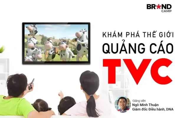 Khám Phá Thế Giới Quảng Cáo TVC – Brand Camp