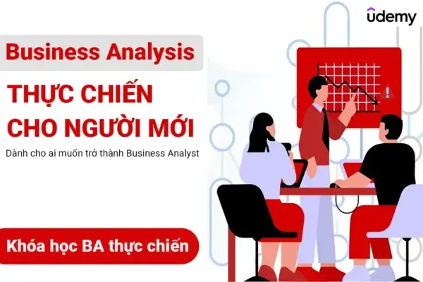 Khóa Học Business Analysis Thực Chiến Cho Người Mới – BA Thực Chiến