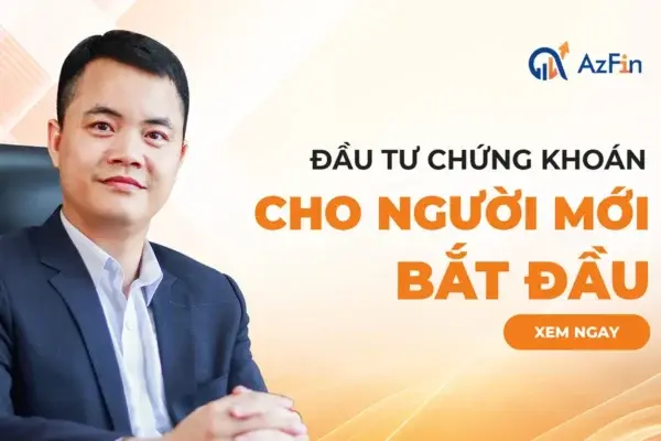 Hướng Dẫn Đầu Tư Chứng Khoán Cho Người Mới Bắt Đầu – AzFin