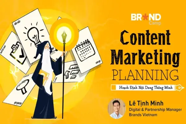 Content Marketing Planning Hoạch Định Nội Dung Thông Minh – Brand Camp