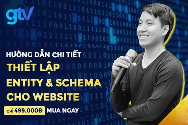 Hướng Dẫn Thiết Lập Entity & Schema Cho Website – GTV SEO