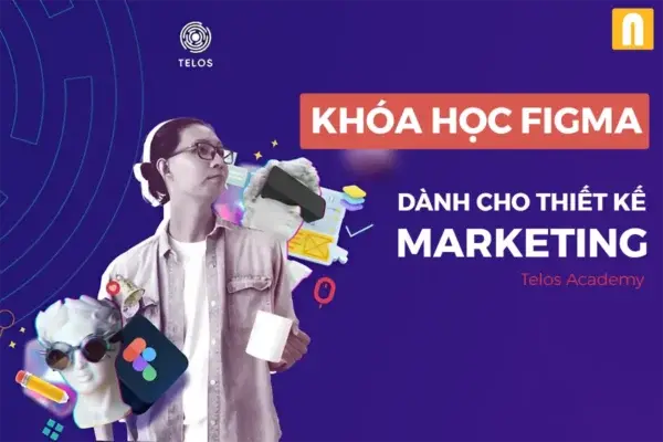 Khoá Học Figma Dành Cho Thiết Kế Marketing – TELOS Academy