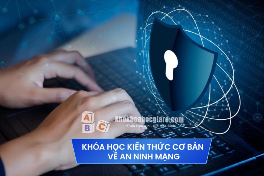 Khóa học Kiến thức cơ bản về an ninh mạng