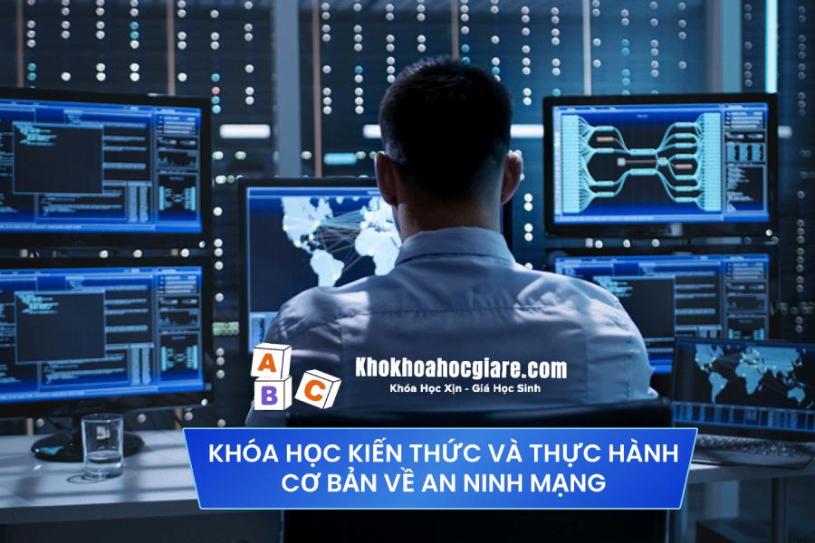 Khóa học Kiến thức và thực hành cơ bản về an ninh mạng