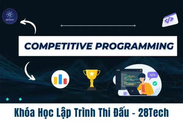 Khóa Học Lập Trình Thi Đấu – 28Tech