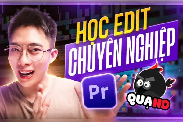 Khóa Học Edit Video Chuyên Nghiệp Với Adobe Premiere – Quạ HD
