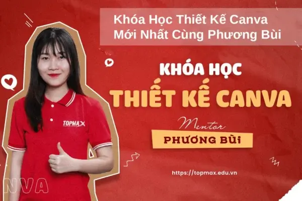 Khóa Học Thiết Kế Canva Mới Nhất Cùng Phương Bùi