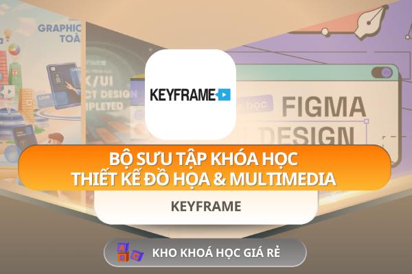 Bộ Sưu Tập Khóa Học Thiết Kế Đồ Họa & Multimedia Của Keyframe
