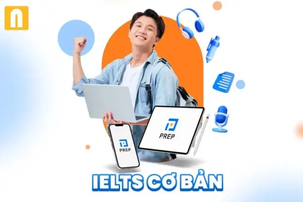 Khóa Học IELTS Cơ Bản Từ 4.0 Lên 5.0 – Prep For IELTS