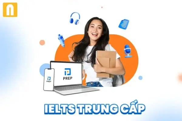 Khóa Học IELTS Trung Cấp Từ 5.0 Lên 6.0 – Prep For IELTS