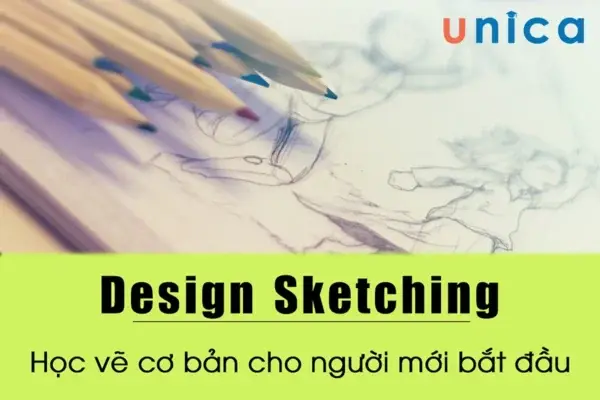 Design Sketching – Học Vẽ Cơ Bản Cho Người Mới Bắt Đầu