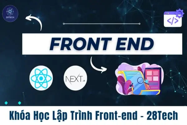 Khóa Học Lập Trình Front-end – 28Tech