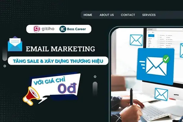 Email Marketing – Tăng Sale & Xây Dựng Thương Hiệu Với Chi Phí 0 Đồng