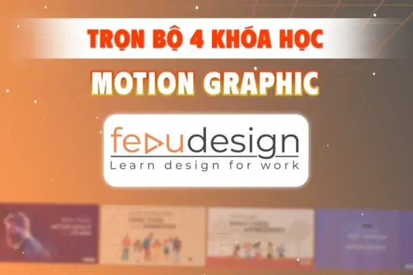 Trọn Bộ 4 Khóa Học “Motion Graphic” – Fedu Design