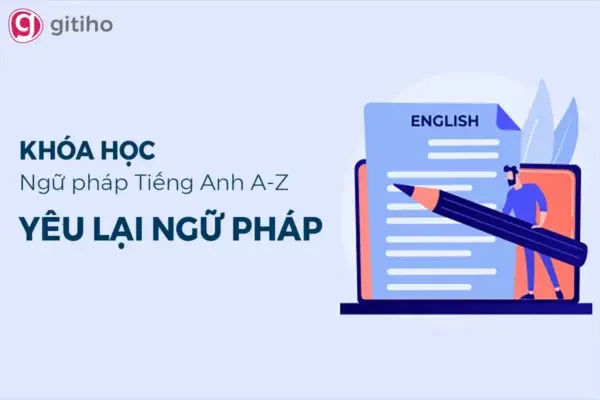 Khóa Học Ngữ Pháp Tiếng Anh Từ A Đến Z