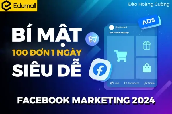 Bí Quyết Bán 100 Đơn 1 Ngày Với Facebook Marketing