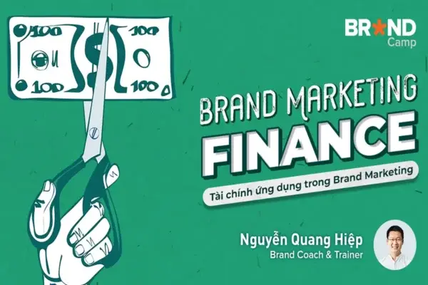 Brand Marketing Finance Tài Chính Ứng Dụng Trong Brand Marketing – Brand Camp