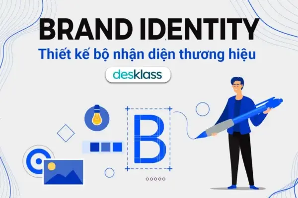 Brand Identity – Thiết Kế Bộ Nhận Diện Thương Hiệu Cho Người Mới Bắt Đầu