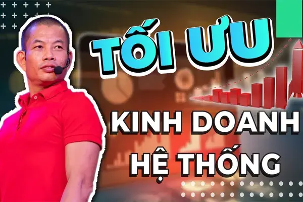 Xây Dựng Hệ Thống Kinh Doanh Cho Boss – LS. Phạm Thành Long