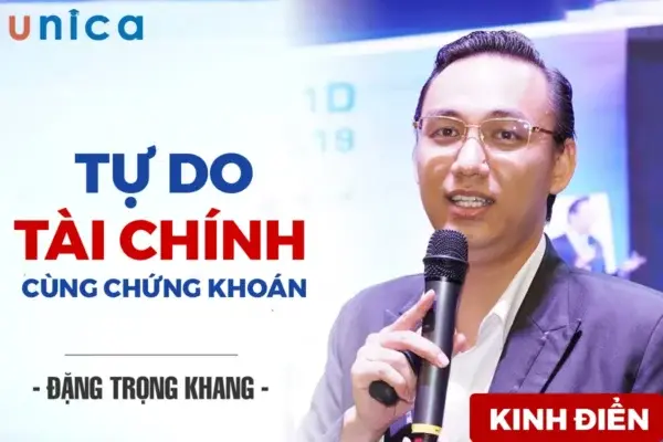 Tự Do Tài Chính Cùng Chứng Khoán – Chuyên Gia Đặng Trọng Khang