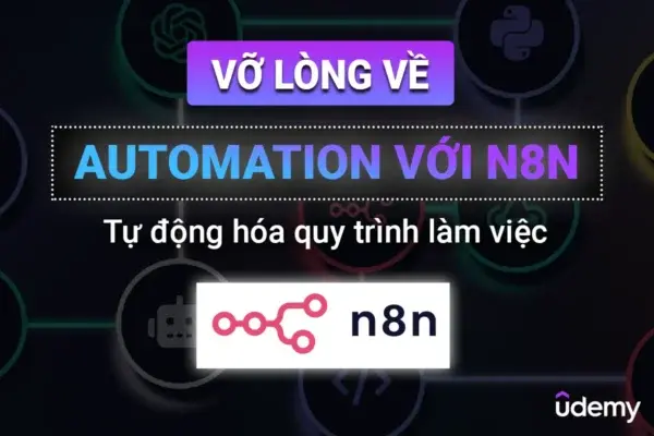Vỡ Lòng Về Automation Với n8n – Mới Nhất