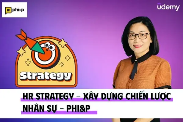 HR Strategy – Xây Dựng Chiến Lược Nhân Sự – Phi&P